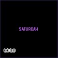 Saturday (Explicit)