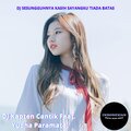 Yudha Paramata、Dj Kapten Cantik - DJ Sesungguhnya Kasih Sayangku Tiada Batas (feat. DJ Kapten Cantik版)