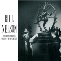 Bill Nelson - When Your Dream Of Perfect Beauty Comes True