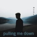 MUNE - Pulling me down