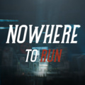 NOWHERE TO RUN