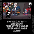 Lagi Trending - FNF A.G.O.T.I But Different Characters Sing It
