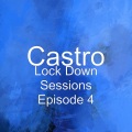 Lock Down Sessions (Episode 4)(Explicit)