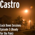 Lock Down Sessions Episode 3 (Ready for the Pain)(Explicit)