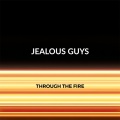 Jealous Guys - Through the Fire
