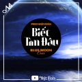 Nhật Đoàn、Blue Moon - Biết Tìm Đâu (feat. Blue Moon)(Remix)