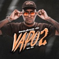 DJ Guih Da ZO、MC RD - Sequência do Vapô 2 (Explicit)