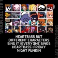 Lagi Trending - Heartbass But Different Characters Sing It(Everyone Sings Heartbass)Friday Night Funkin