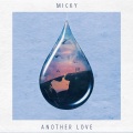 Micky - Another Love (Explicit)