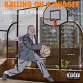Luchi Milliani、Dymond - Balling on a budget (feat. Dymond)(Explicit)