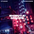 kyleaux、DankBoiAndro - shibuya nights (feat. DankBoiAndro)