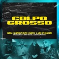 Colpo Grosso (Explicit)