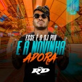 DJ Piu、MC RD - ESSE É O DJ PIU E A NOVINHA ADORA