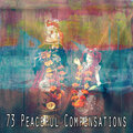 73 Peaceful Compensations