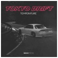 Tokyo Drift Temperature