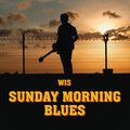 wis、Zi O、MORRIS - Sunday Morning Blues