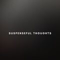 Daniel G - Suspenseful Thoughts