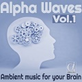 Alpha Waves Vol.1 – Ambient Music for Your Brain (brain power , study alpha waves)