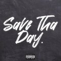 Save Tha Day (Explicit)
