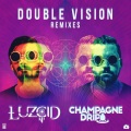 Luzcid、Champagne Drip - Double Vision (TVBOO Remix)