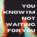 Sagittarius - You Know I'm Not Waiting For You (Interlude)