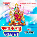 Mamta Ke Badu Khajana