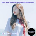 Dj Kapten Cantik - DJ Aku Sekuat Ati Bertahan Kamu Sebisanya Menghancurkan