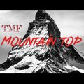TMF - Mountain top (Explicit)