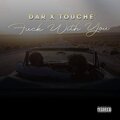 Dar、Touche - F**k With You (feat. Touche)(Explicit)