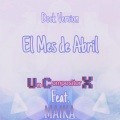 Un Compositor X、Maika - El Mes de Abril (feat. Maika)(Dock Vrsion)