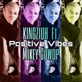 Mikey Guwop、King Ziuh - Positive Vibes