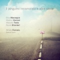 Nicola Stranieri、Alfredo Ferrario、Elisa Marangon、Marcello Testa、Martino Vercesi - Il Pinguino Innamorato (feat. Alfredo Ferrario Martino Vercesi Marcello Testa & Nicola Stranieri)