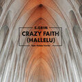 S.Grim、Kelsey Fowler - Crazy Faith (Hallelu)