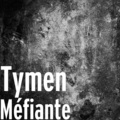 TYMEN - Méfiante