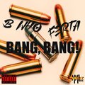 B Who、Ferta - Bang, Bang! (Explicit)