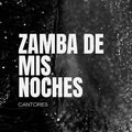 Cantores - Zamba de mis noches