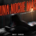 RKM & Ken-Y、Harry Digital - Una Noche Mas (Remake2021)