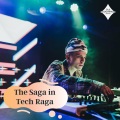 The Saga In Tech Raga