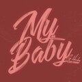 DJ Leaky、Herb - My Baby (feat. Herb)(Explicit)