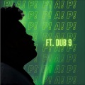 Dub 9、PEN、Paper - P! A! P! (feat. Dub 9)