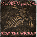 SpAz the Wicked - Broken Wingz (Explicit)