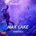 Max Lake - Undersea (OriginalMix)