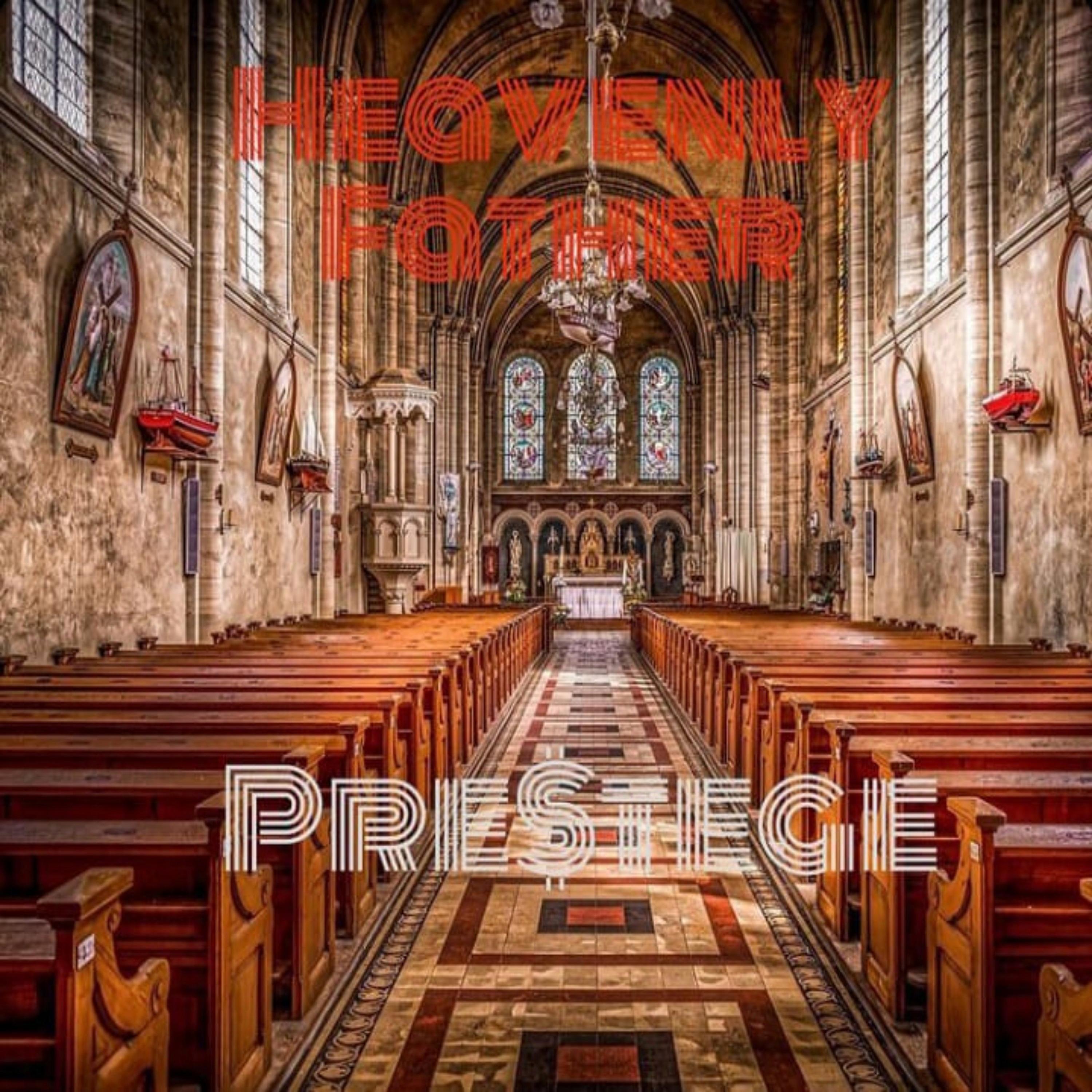 Prestege - Heavenly Father