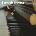 Raymond Porter - Sangah Noona