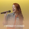 I Would I F I Could