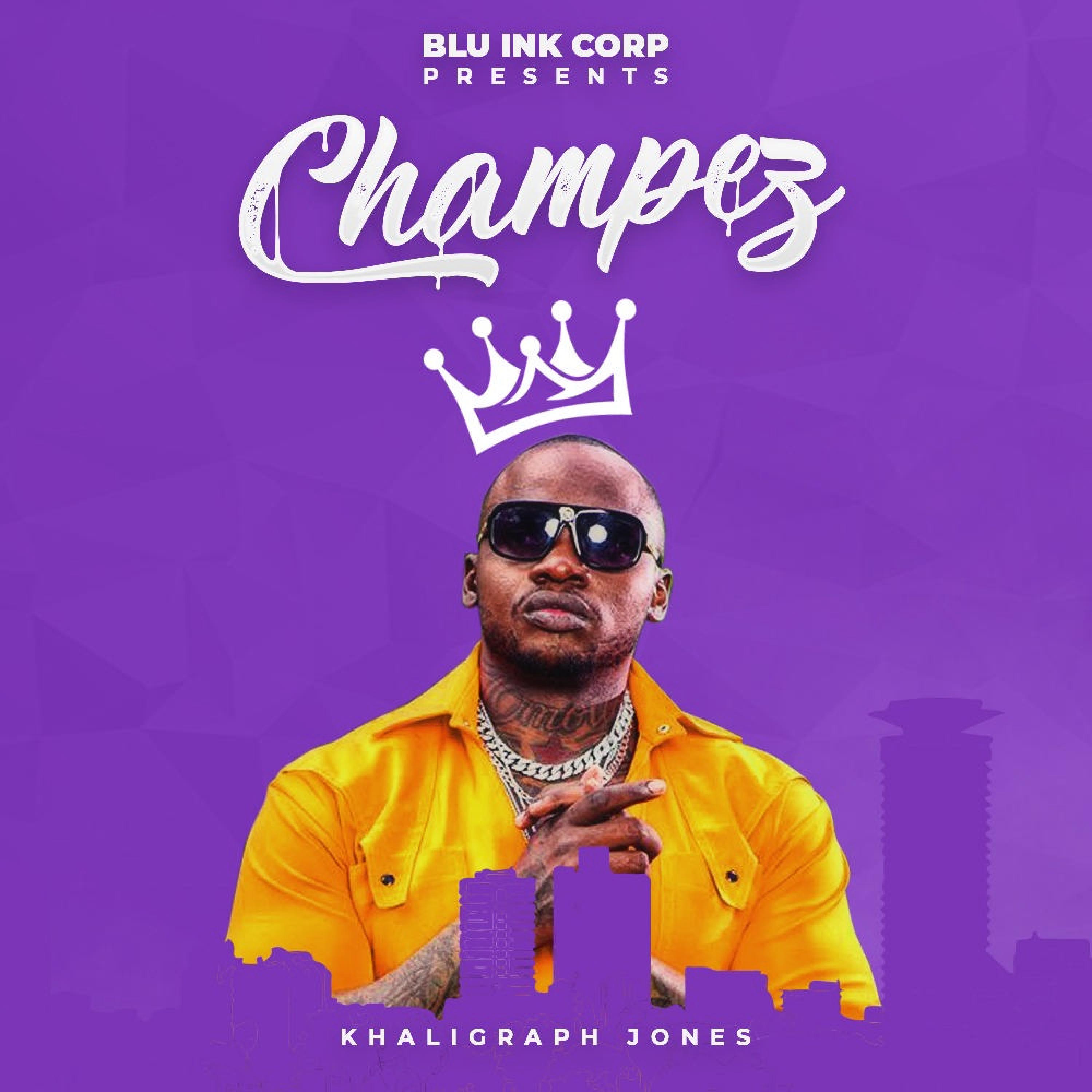 Khaligraph Jones - CHAMPEZ (Explicit)