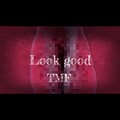 TMF - Look good (Explicit)