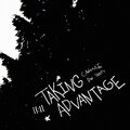 Cadence、DW Santy - TAKING ADVANTAGE (feat. DW Santy)