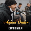 Ayhan Önder - Ewreman