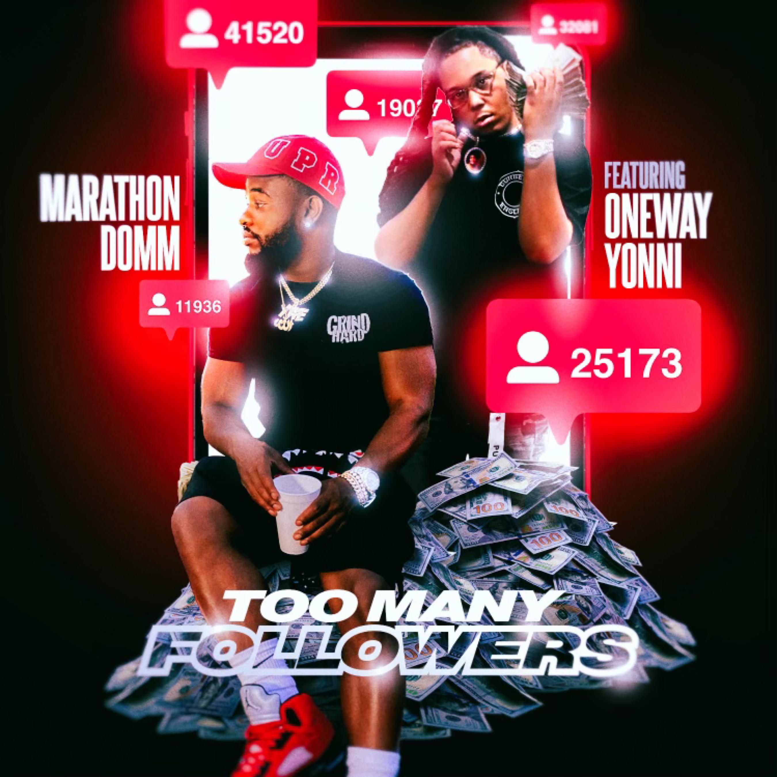 Marathon Domm、Oneway Yonni - Too Many Followers